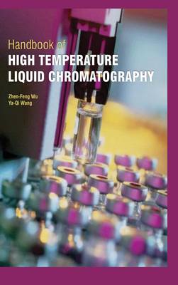 Handbook of High Temperature Liquid Chromatography New edition