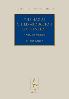 The Hague Child Abduction Convention: A Critical Analysis