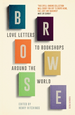 Browse: Love Letters to Bookshops Around the World