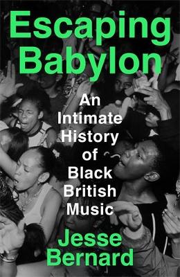 Escaping Babylon: An Intimate History of Black British Music