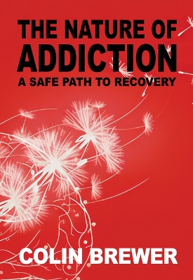 Nature of Addiction: Observations by a Psychiatrist