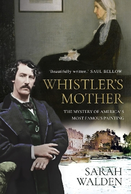 Whistler and His Mother: Biography of a Painting