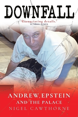 Downfall: The Royal Reckoning of Prince Andrew