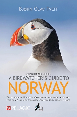 Birdwatcher's Guide to Norway: Where, when and how to find Scandinavia's most sought-after birds