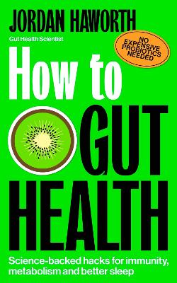 How to Gut Health: Science-backed hacks for immunity, metabolism and better sleep