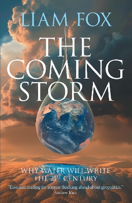 Coming Storm: Why water will write the 21st Century