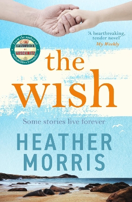 Wish: From the bestselling author of The Tattooist of Auschwitz comes a novel that  will break your heart and heal your soul