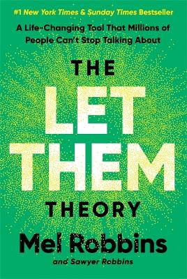 Let Them Theory: A Life-Changing Tool That Millions of People Cant Stop Talking About