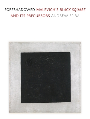 Foreshadowed: Malevich's Black Square and Its Precursors