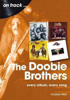 Doobie Brothers: Every Album, Every Song