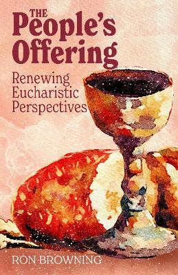 People's Offering: Renewing Eucharistic Perspectives
