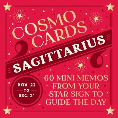 Cosmo Cards: Sagittarius: 60 Mini Memos from Your Star Sign to Guide the Day