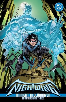 Nightwing: A Knight in Bl&uuml;dhaven Compendium Three