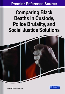 Comparing Black Deaths in Custody, Police Brutality, and Social Justice  Solutions