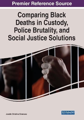 Comparing Black Deaths in Custody, Police Brutality, and Social Justice  Solutions