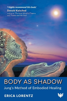 Body as Shadow: Jungs Method of Embodied Healing