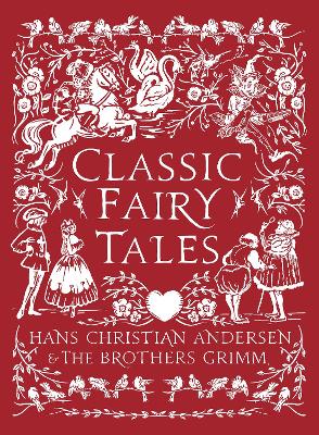 Classic Fairy Tales: Timeless stories with beautiful vintage colour artwork - a perfect gift for  all ages