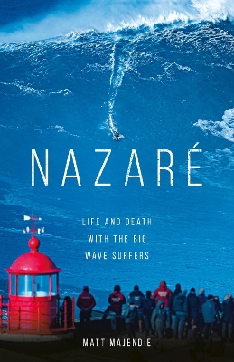 Nazar&eacute;: Life and Death with the Big Wave Surfers