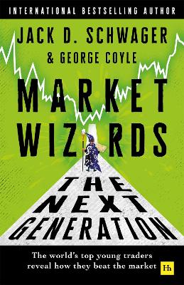 Market Wizards: The Next Generation: The world's top young traders reveal how they beat the market