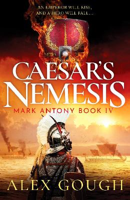 Caesar's Nemesis: The dramatic Roman historical adventure with the final clash between hero Mark Antony and Octavian
