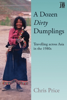 Dozen Dirty Dumplings: Travelling across Asia in the 1980s