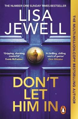 Don't Let Him In: The addictive #1 Sunday Times bestselling psychological thriller from the author of None of This is True