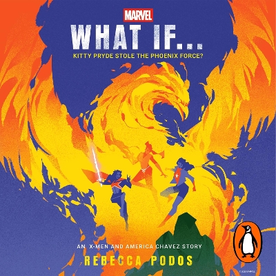 What If...Kitty Pryde Stole the Phoenix Force?: An X-Men and America Chavez Story