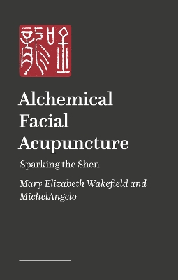 Alchemical Facial Acupuncture: Sparking the Shen
