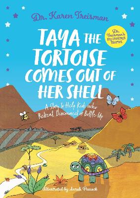 Taya the Tortoise Comes Out of Her Shell: A Story to Help Kids who Retreat, Disconnect or Bottle Up Illustrated edition