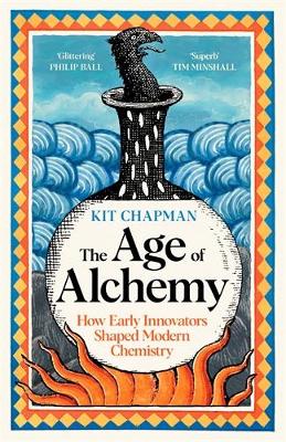 Age of Alchemy: How Early Innovators Shaped Modern Chemistry