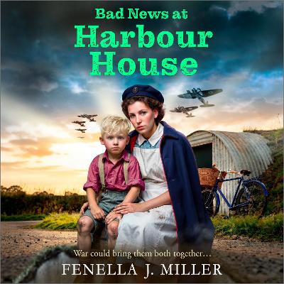 Bad News at Harbour House: A BRAND NEW heart-wrenching WWII saga of motherhood and survival for 2026 Unabridged edition