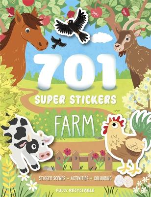 701 Super Stickers Farm: Sticker scenes, activities and colouring, plus over 700 stickers!