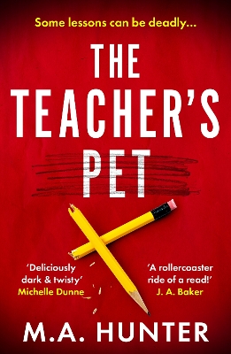 Teachers Pet: A BRAND NEW dark and twisty thriller of hidden identities and long-buried  secrets for 2026
