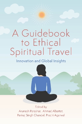 Guidebook to Ethical Spiritual Travel: Innovation and Global Insights