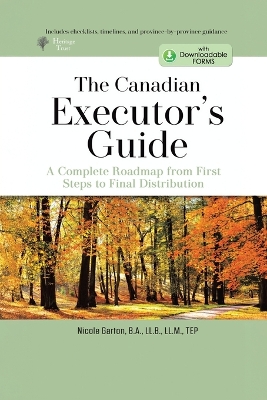 Canadian Executor's Guide: A Complete Roadmap From First Steps to Final Distribution