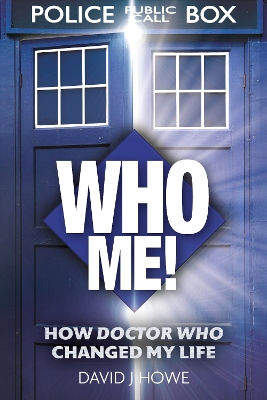 Who Me!: A memoir of fandom, publishing, and six decades of Doctor Who history