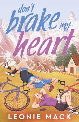 Don't Brake My Heart: Get ready to race again in this spicy second-chance sequel to Head Over  Wheels!