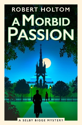 Morbid Passion: The Selby Bigge Mysteries