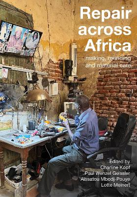 Repair across Africa: Mending, Making and Material Care