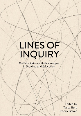 Lines of Inquiry: Multidisciplinary Methodologies in Drawing and Education