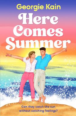 Here Comes Summer: An opposites attract, fake dating queer romcom full of spice and heart