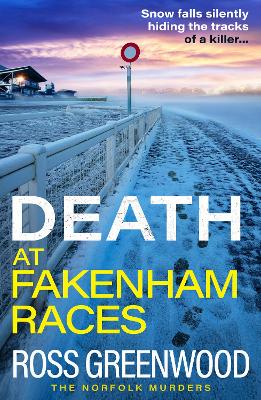 Death at Fakenham Races: The addictive page-turner from Ross Greenwood