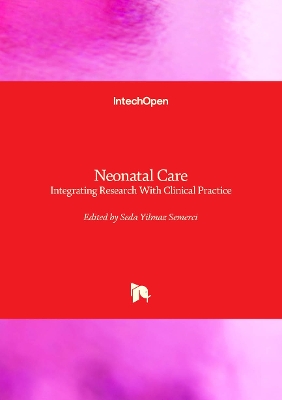 Neonatal Care: Integrating Research with Clinical Practice