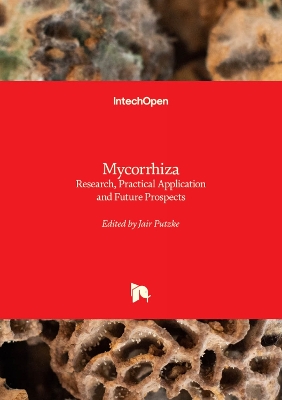 Mycorrhiza: Research, Practical Application and Future Prospects