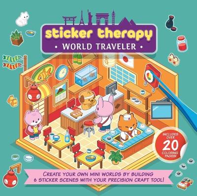 Sticker Therapy: World Traveler: Create Your Own Mini Worlds by Building 6 Sticker Scenes with Your Precision  Craft Tool