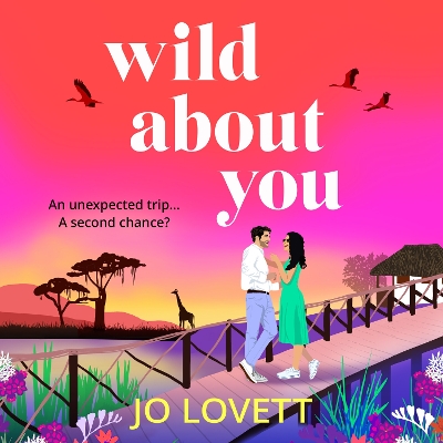 Wild About You: A BRAND NEW unforgettable romance of second chances from Jo Lovett for 2026 Unabridged edition