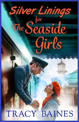 Silver Linings for The Seaside Girls: A BRAND NEW wartime saga of courage, hope and resilience for 2026