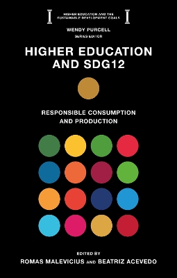 Higher Education and SDG12: Responsible Consumption and Production
