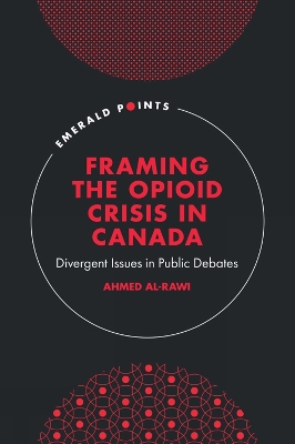 Framing the Opioid Crisis in Canada: Divergent Issues in Public Debates