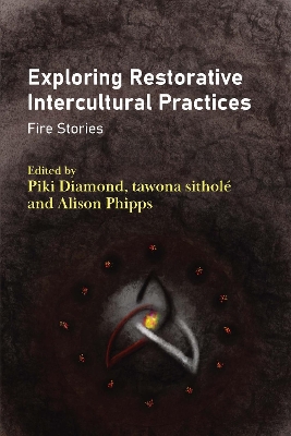 Exploring Restorative Intercultural Practices: Fire Stories